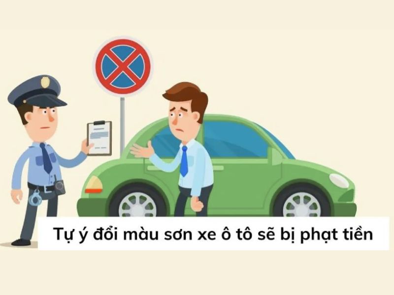 Hướng dẫn làm thủ tục đổi màu sơn xe ô tô đúng quy định 2025 3 Tự ý sơn lại xe ô tô sẽ bị phạt tiền từ 2-8 triệu đồng